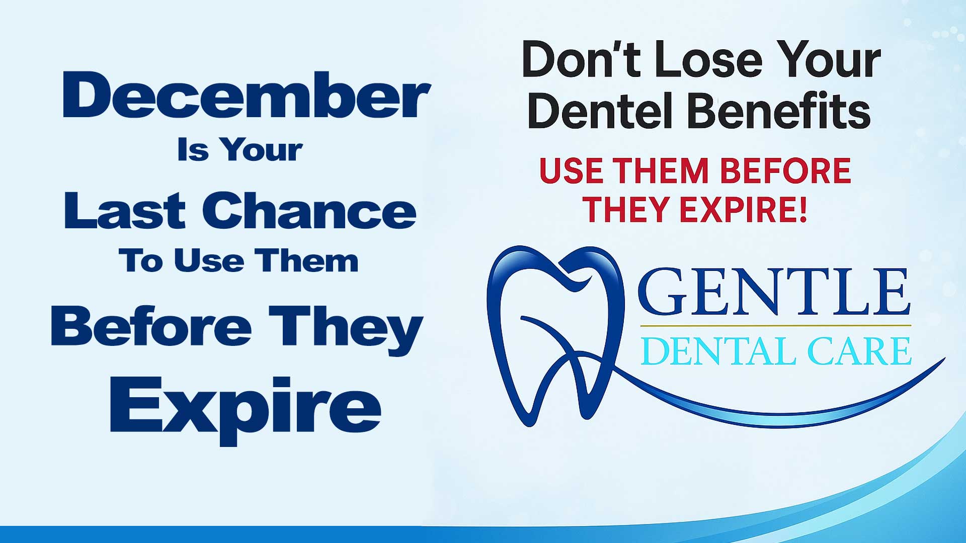 Dental Benefits Expire in December GDC